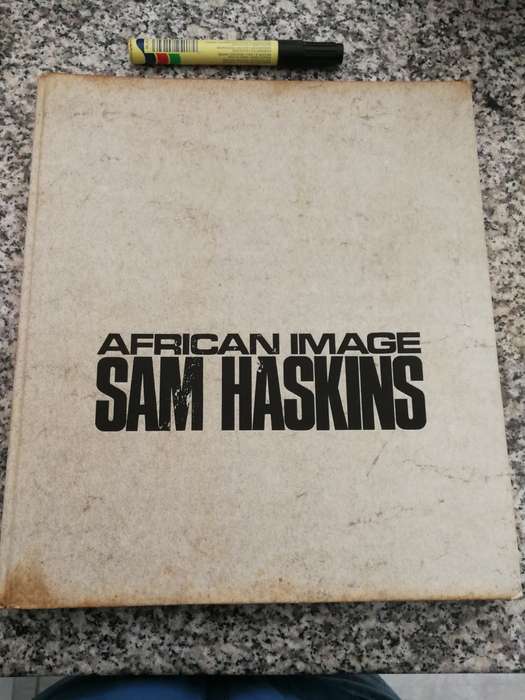 SAM HASKINS AFRICAN IMAGE First published 1967 Black & White photography of Africa