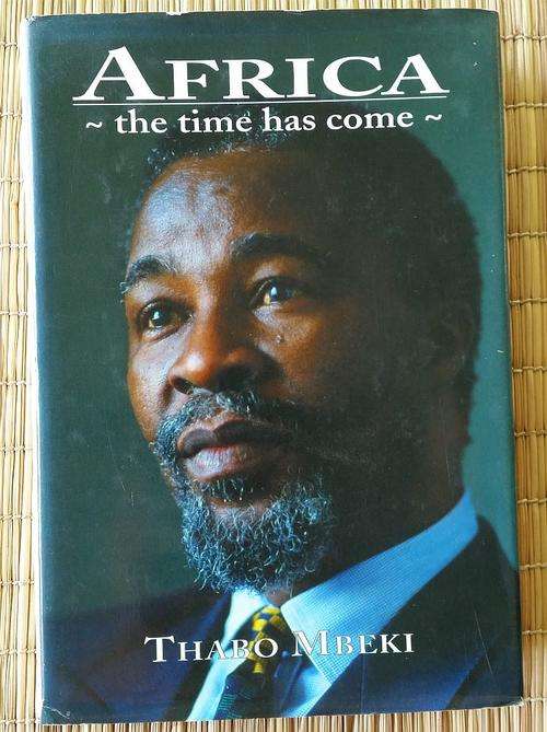 Africa - the time has come Thabo Mbeki