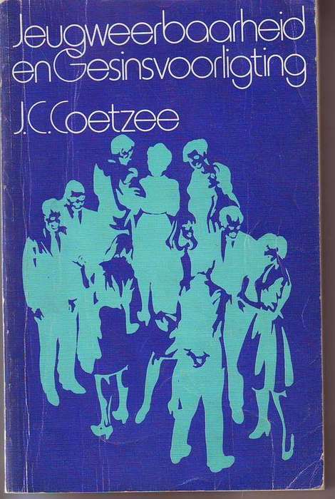 Jeugweerbaarheid en gesinsvoorligting - J.C. Coetzee1986 sagteband 171 bladsye