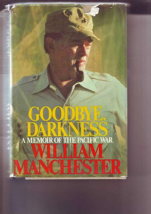 Goodbye darkness by William Manchester 1st 1980 edition h/cover 401pages