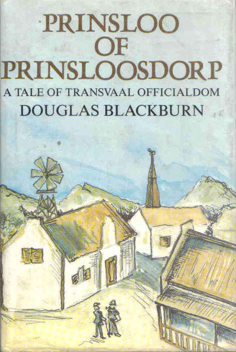 Prinsloo of Prinsloodorp -- Douglas Blackburn