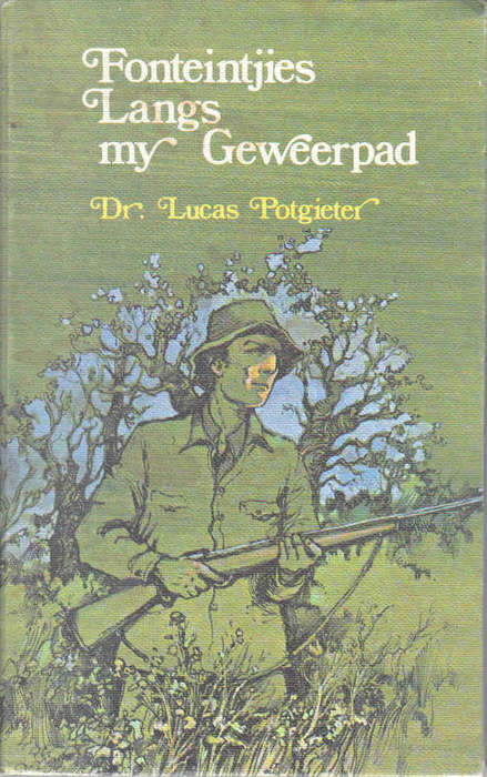 Fonteintjies langs my Geweerpad -- Lucas Potgieter