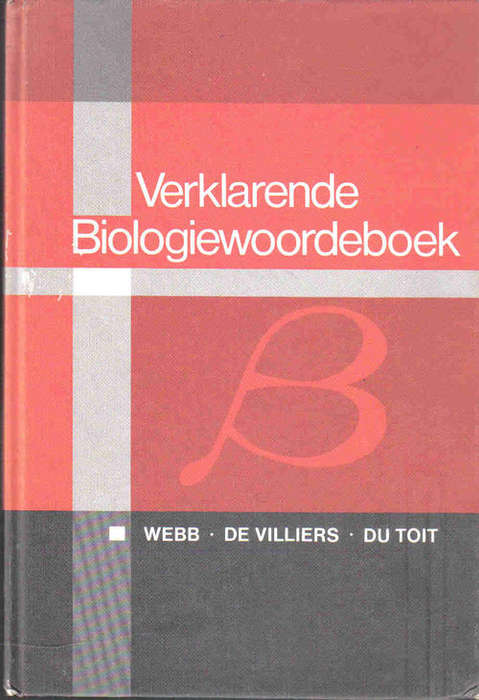 Verklarende Biologiewoordeboek  --  Webb, de Villiers, du Toit