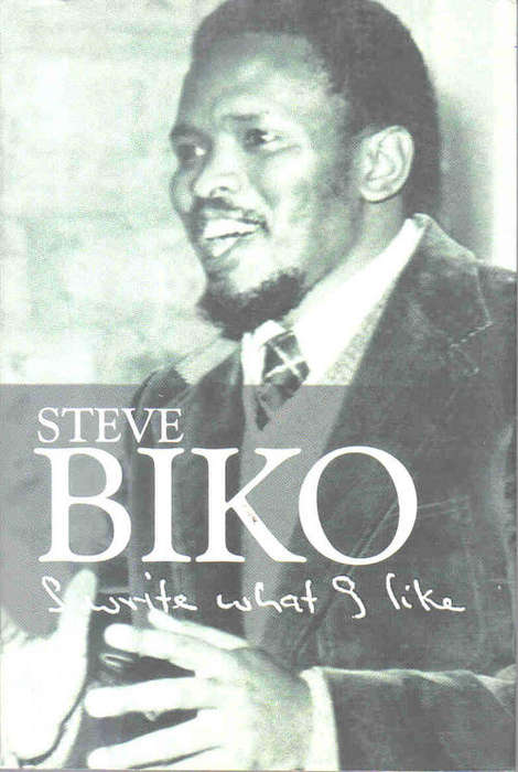 I Write what I like  --  --Steve Biko