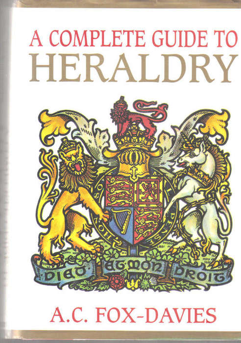 A Complete Guide to Heraldry  --  AC Fox-Davies