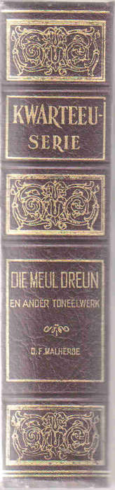 Die Meul Dreun en Ander Toneelwerk - Kwarteeu Serie  --  D F Malherbe