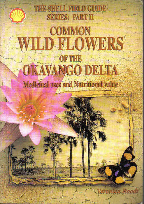 Common Wild Flowers of the Okavango Delta - Madicinal and Nutritional Value