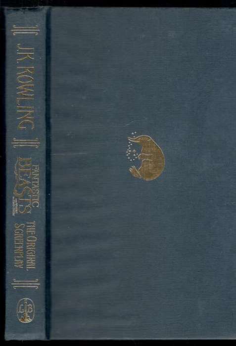 Fantastic Beasts and Where to Find Them - The Original Screenplay  -  J K Rowling