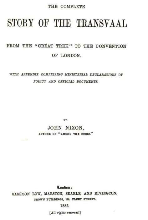 The Complete Story of the Transvaal  --   John Nixon
