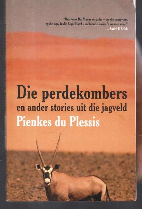 Die Perdekombers  en Ander Stories uit die Jagveld  --  Pienkes du Plessis  -  Geteken