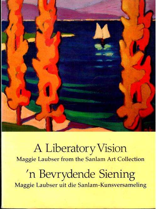 A Liberarory  Vision --  `n Bevrydende Siening  -  Maggie Laubser - Sanlam Kunsvesameling