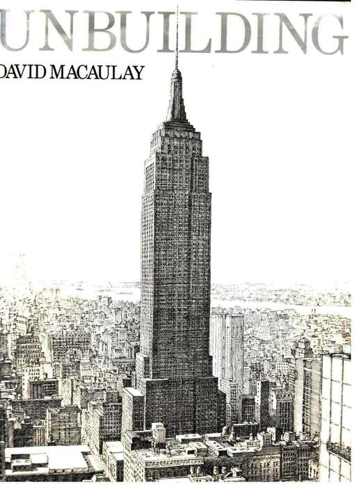 Unbuilding  --  David Macaulay