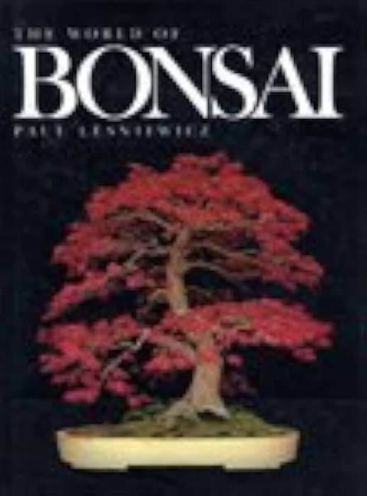 The World of Bonsai  --   Paul Lesniewicz