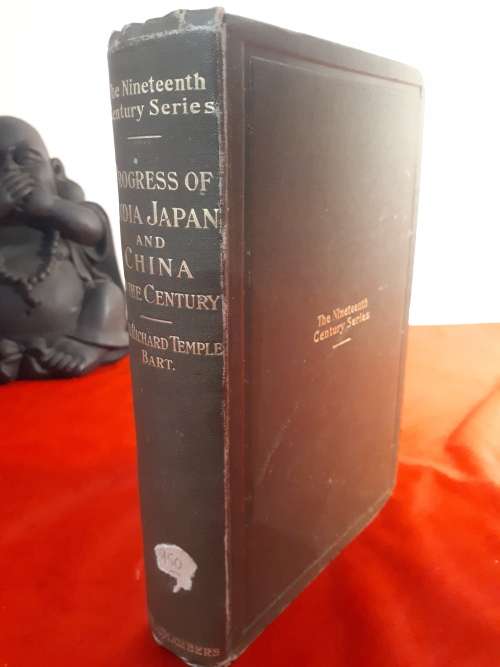 Circa 1902 First Edition - Progress of India, Japan And China In The Century - Sir Richard Temple