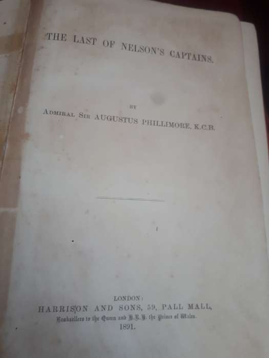 Incredibly Rare 1st Edition 1891 `The Last of Nelson`s Captains` by Admiral Sir Augustus Phillimore
