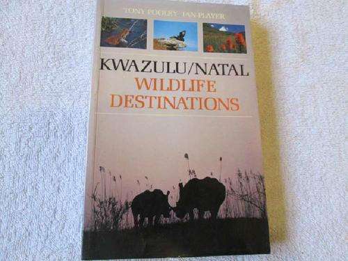 Kwazulu/Natal Wildlife Destinations - Tony Pooley and Ian Player