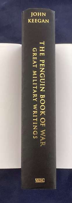 The Penguin Book of War. An anthology of writings on the famous battles throughout history.