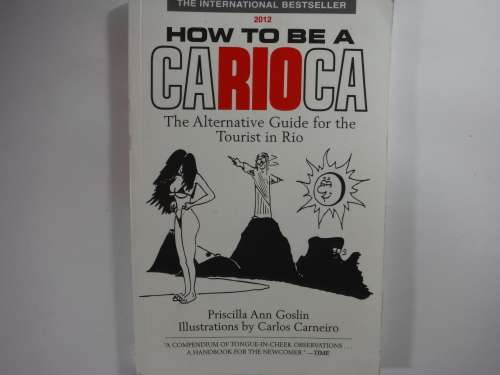How to be a Carioca - Paperback - Priscilla Ann Goslin