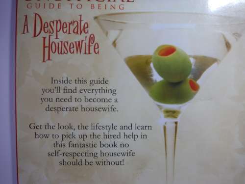 An Unofficial Guide to Being a Desperate Housewife - Softcover