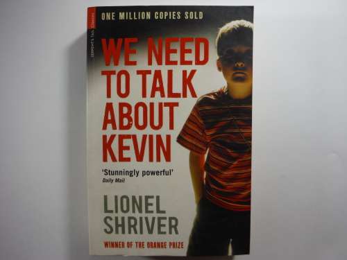 We Need to Talk About Kevin - Lionel Shriver