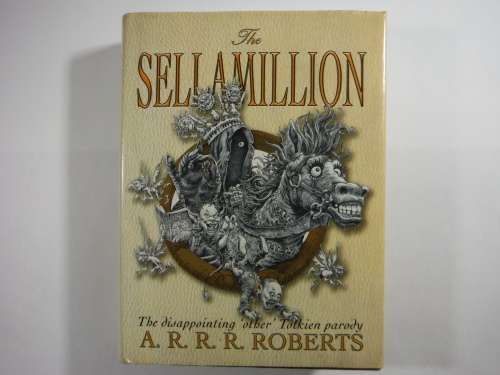 The Sellamillion : The Disappointing `other` Tolkien Parody - A. R. R. R. Roberts