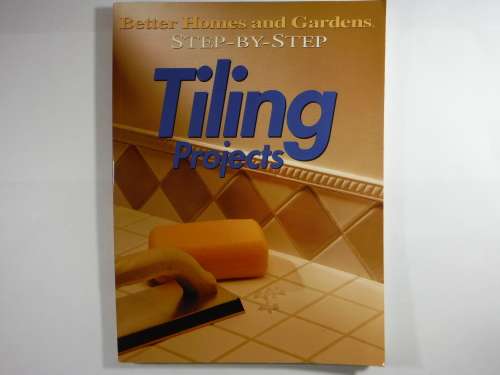 Step-By-Step Tiling Projects - Softcover