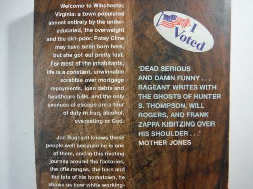 Deer Hunting with Jesus : Guns, Votes, Debt and Delusion in Redneck America - Joe Bageant