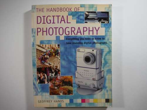 The Handbook of Digital Photography - Softcover - Geoffrey Hands
