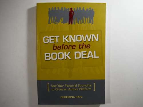 Get Known Before the Book Deal - Paperback - Christina Katz