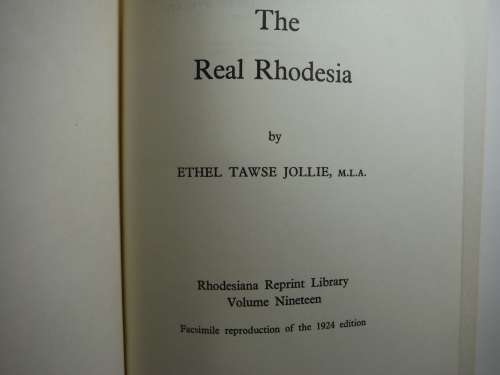 The Real Rhodesia : Rhodesiana Reprint Library Vol.19 - Ethel Tawse Jollie, 1971