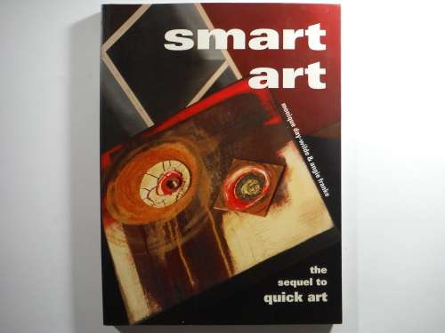 Smart Art : The Sequel to Quick Art - Monique Day-Wilde