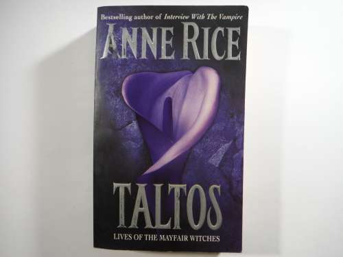 Taltos : Lives of the Mayfair Witches - Anne Rice