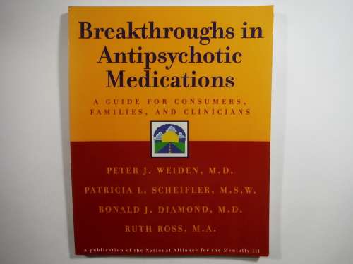 Breakthroughs in Antipsychotic Medications - Softcover - Peter J. Weiden, M.D.