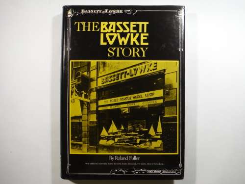 The Bassett Lowke Story - Roland Fuller - 1984 First Edition
