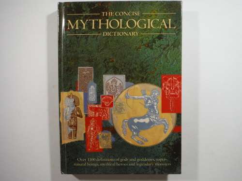 The Concise Mythological Dictionary - Hardcover