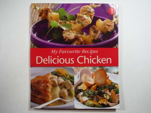 My Favourite Recipes : Delicious Chicken - Softcover
