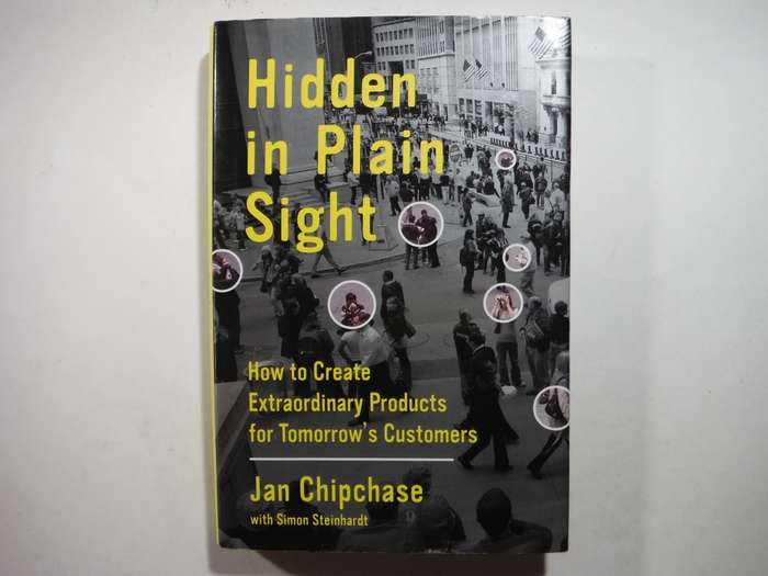 Hidden in Plain Sight - Hardcover - Jan Chipchase