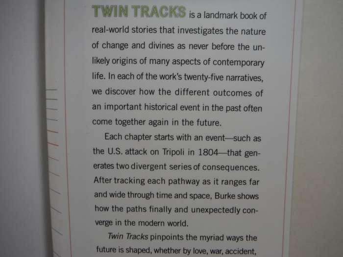 Twin Tracks : The Unexpected Origins of the Modern World - Hardcover - James Burke