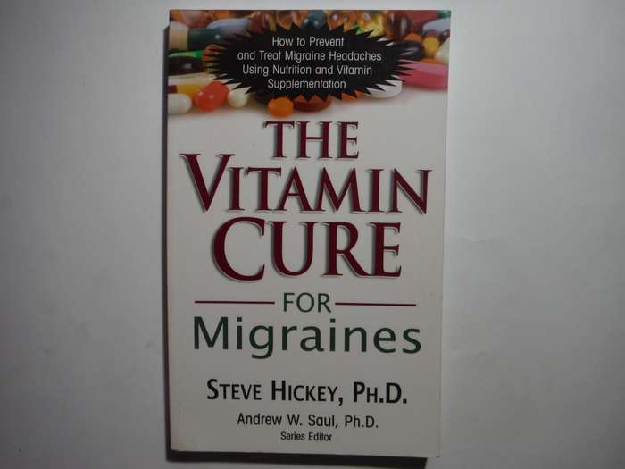 The Vitamin Cure for Migraines - Paperback - Steve Hickey, PH.D.