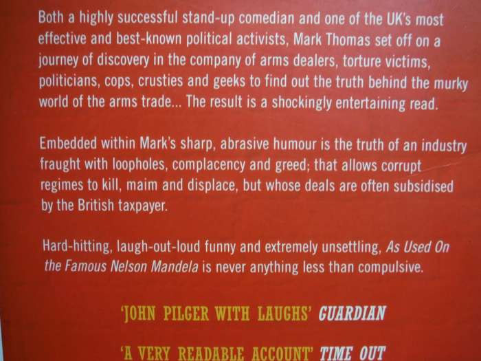 As Used on the Famous Nelson Mandela : Underground Adventures in the Arms and Torture Trade
