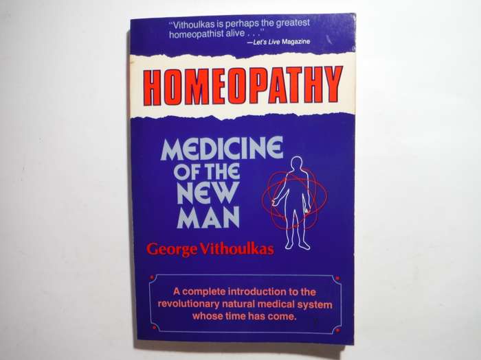 Homeopathy : Medicine of the New Man - Paperback - George Vithoulkas