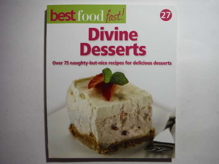 Best Food Fast! : Divine Desserts