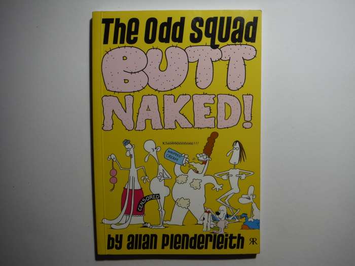 The Odd Squad : Butt Naked! - Paperback - Allan Plenderleith