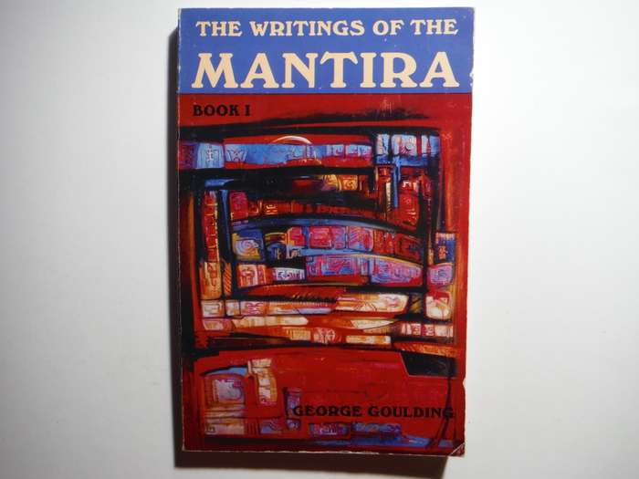 The Writings of the Mantira : Book 1 - Paperback - George Goulding - 1991
