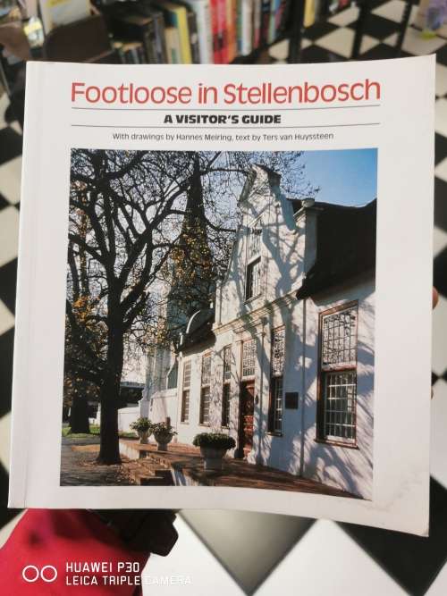 Footloose In Stellenbosch by Ters Van Huyssteen