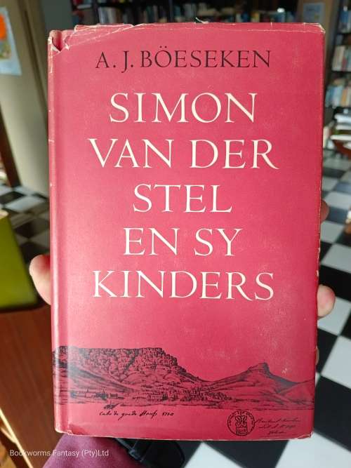 Simon van der Stel en sy Kinders deur A.J. Böeseken (EERSTE Uitgawe)