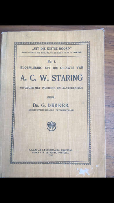 Bloemlesing uit die Gedigte van A.C.W. Staring deur Dr. G. Dekker