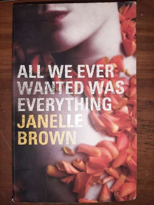 All we ever wanted was everything - Janelle Brown