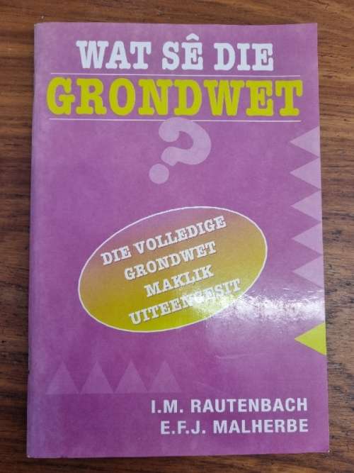 Wat se die Grondwet - Die Volledige Grondwet maklik uiteengesit - 1998