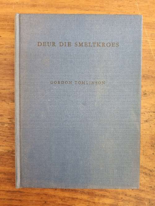 Deur die Smeltkroes - Gordon Tomlinson